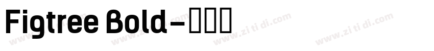 Figtree Bold字体转换